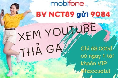 Đăng ký gói cước NCT89 Mobifone ưu đãi data trọn gói suốt cả tháng