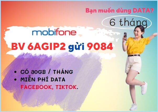 Đăng ký gói cước 6AGIP2 Mobifone nhận ưu đãi tới 6 tháng lướt mạng xã hội