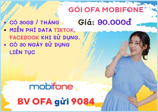 Cách đăng ký gói cước OFA Mobifone chỉ 90K/tháng nhận ngay ưu đãi trọn gói