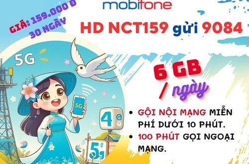 Gói cước NCT159 Mobifone ưu đãi 6GB mỗi ngày, gọi thả ga, dùng 30 ngày