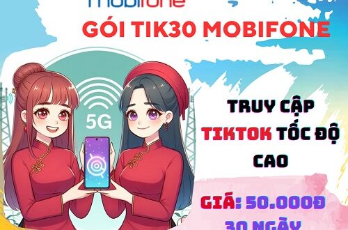 Gói cước TIK30 Mobifone chỉ 50k lướt Tiktok thả ga suốt cả tháng