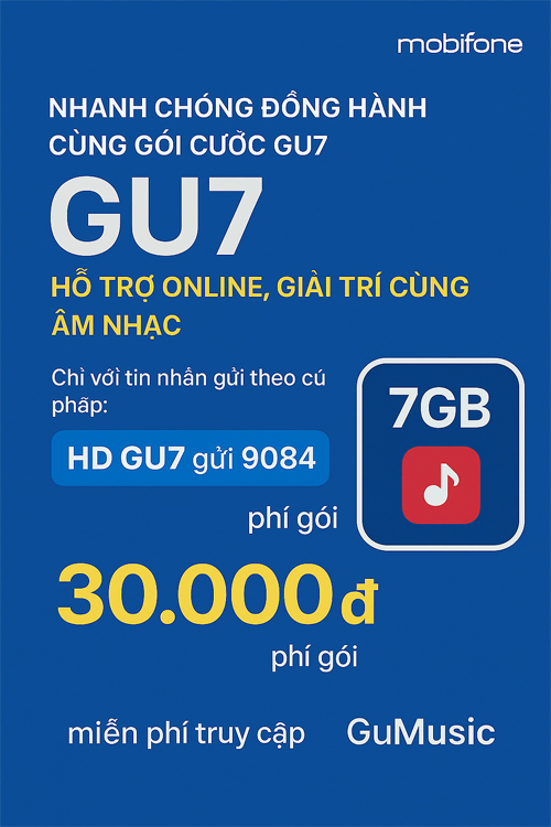 Đăng ký gói cước GU7 Mobifone online và nghe nhạc cùng GuMusic cả tuần chỉ 30k